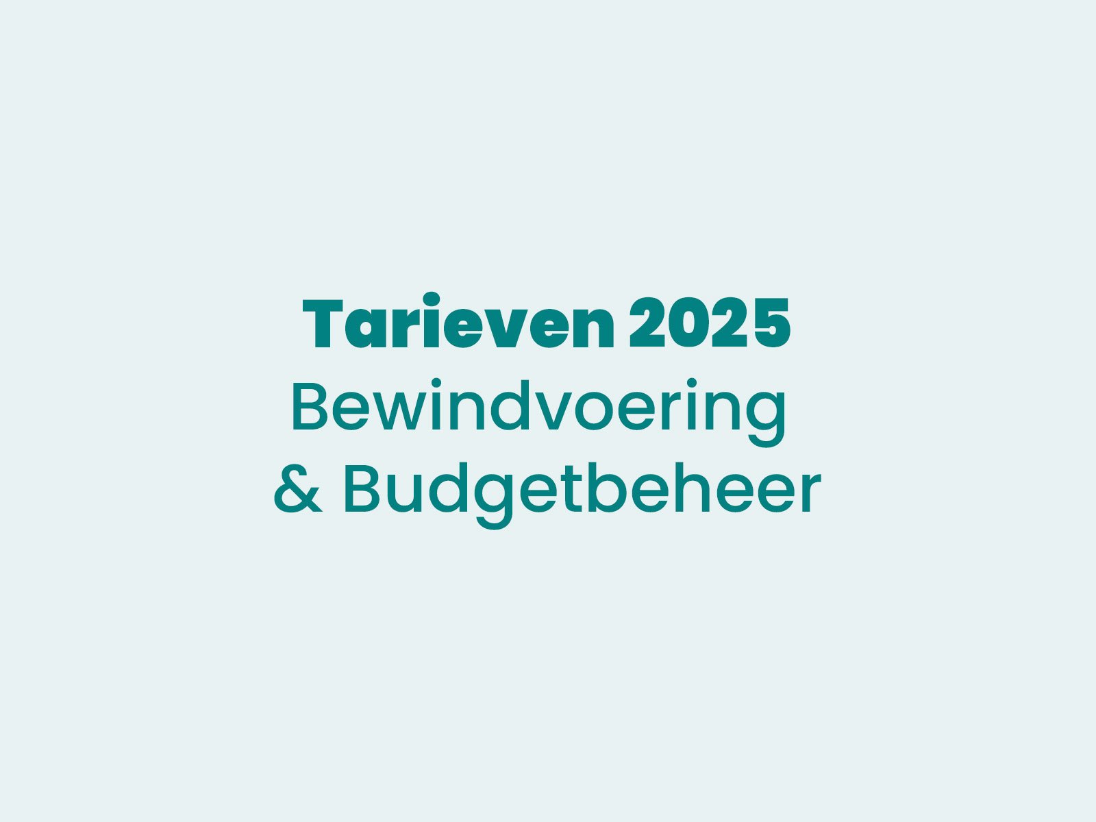 Tarieven 2025 Bewindvoering & Budgetbeheer Nederland